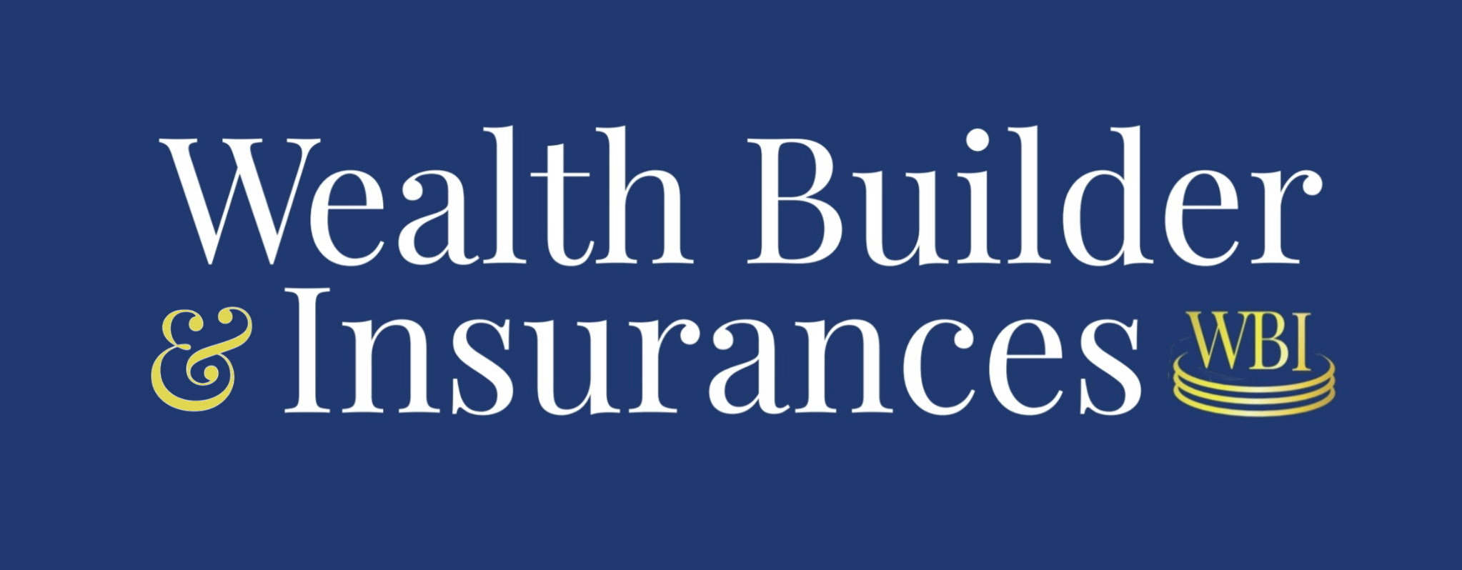 Wealth Builder & Insurances